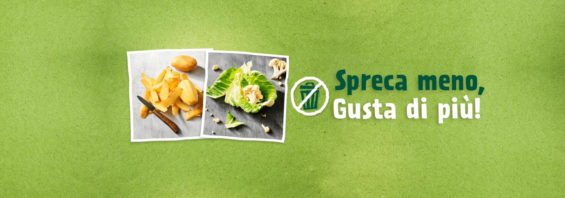 Spreca di meno, gusta di più!